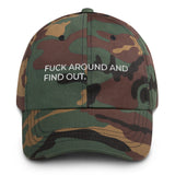 FUCK AROUND AND FIND OUT Dad Hat | CityCaps.Co
